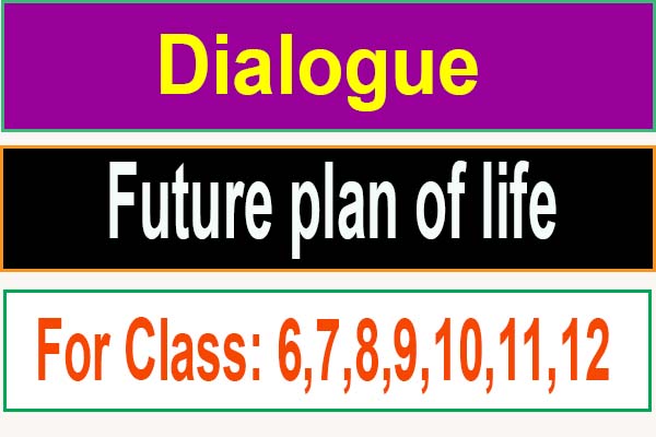 dialogue your aim in life