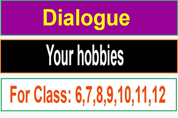 about your hobbies dialogue