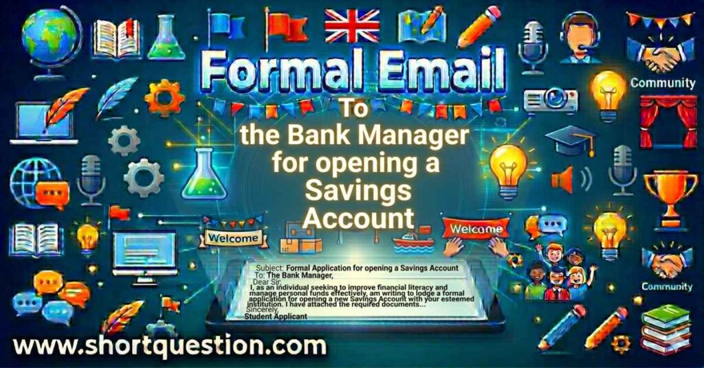 email To the Bank Manager for opening a Savings Account